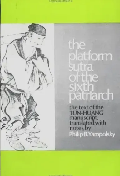 The Platform Sutra of the Sixth Patriarch