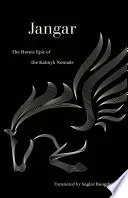 Jangar: The Heroic Epic of the Kalmyk Nomads