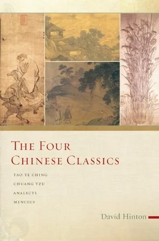 Four Chinese Classics: Tao Te Ching, Chuang Tzu, Analects, Mencius