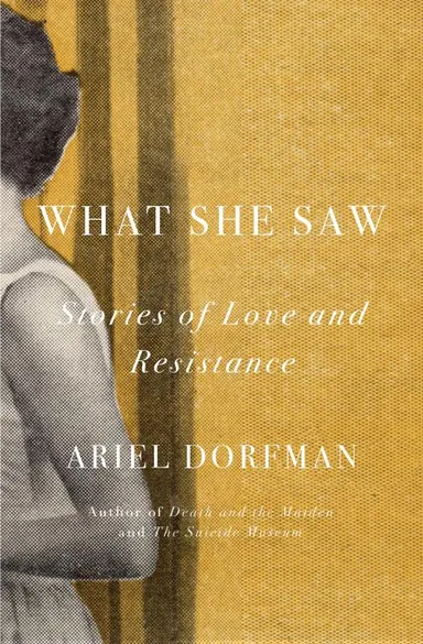 What She Saw: Stories of Love and Resistance