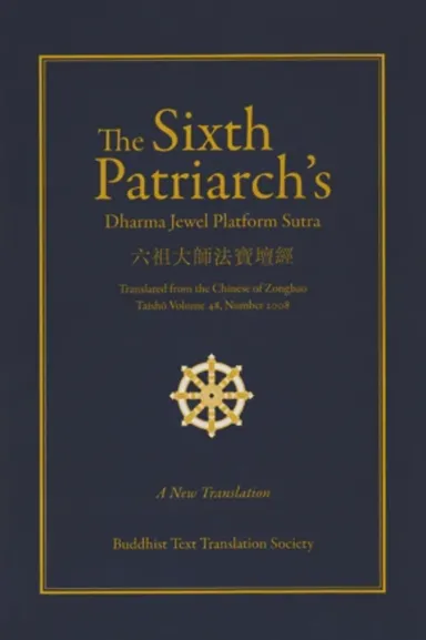 The Sixth Patriarch's Dharma Jewel Platform Sutra
