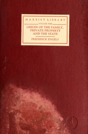 Origin of the Family, Private Property and the State (Marxist Library Vol. XXII)