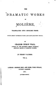 The Dramatic Works of Moliere, Volume I