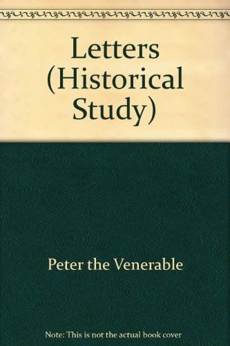 Letters of Peter the Venerable (in two volumes)